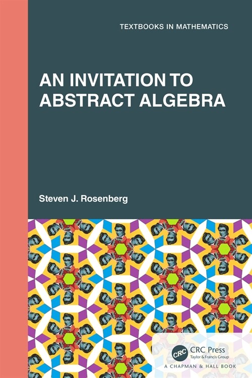 An Invitation to Abstract Algebra (Hardcover, 1)