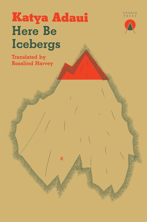 Here Be Icebergs (Paperback)