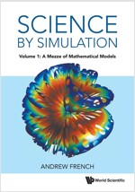 Science by Simulation - Volume 1: A Mezze of Mathematical Models (Paperback)
