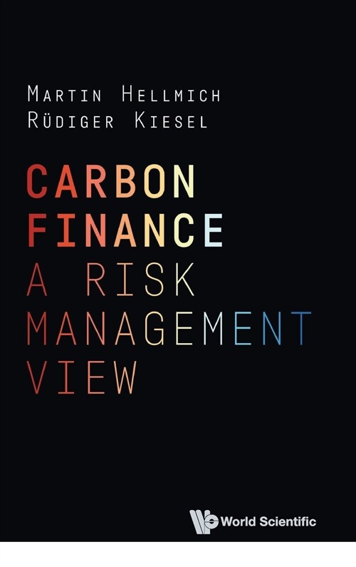 Carbon Finance: A Risk Management View (Hardcover)
