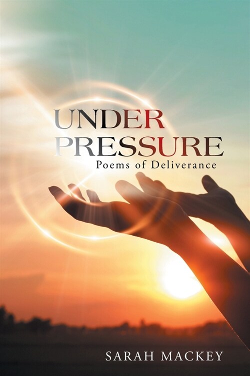 Under Pressure: Poems of Deliverance (Paperback)