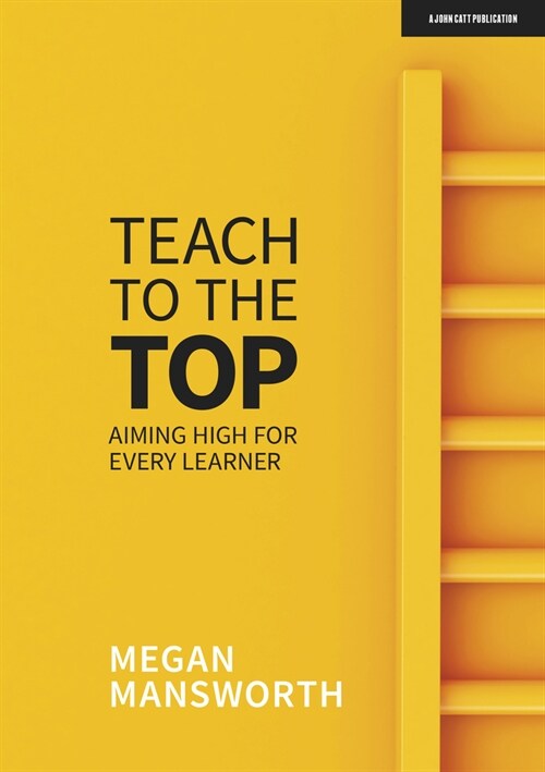 Teach to the Top: Aiming High for Every Learner (Paperback)