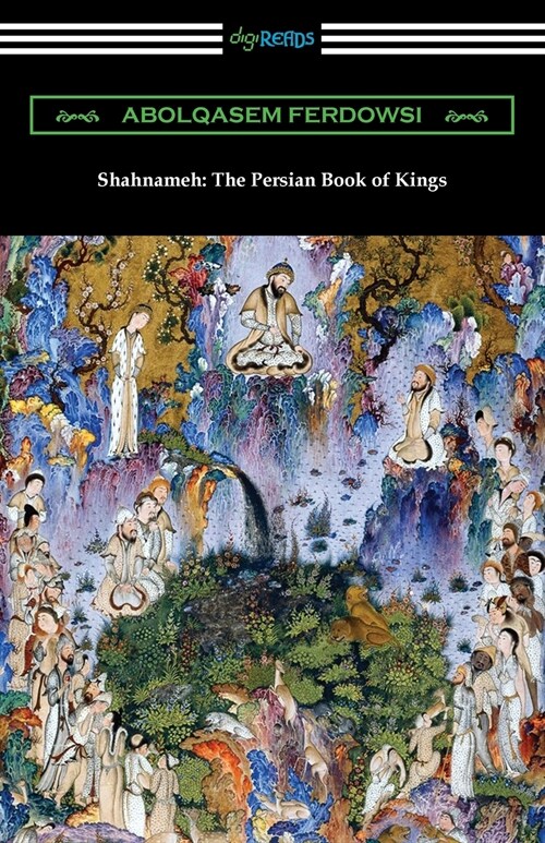 Shahnameh: The Persian Book of Kings (Paperback)