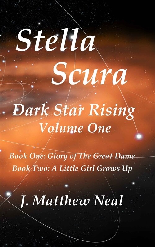 Stella Scura Dark Star Rising: Volume One (Hardcover)