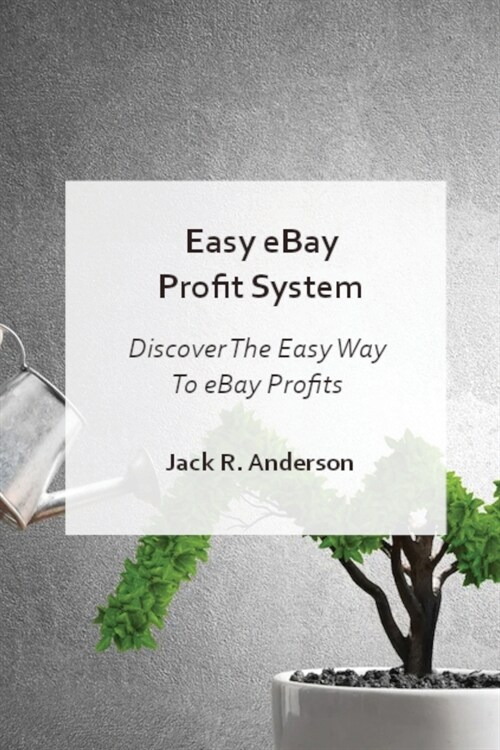 Easy Ebay Profit System: Discover the Easy Way to Ebay Profits (Paperback)