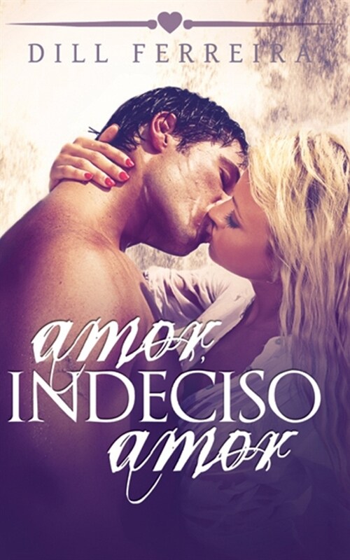 Amor, indeciso amor (Paperback)