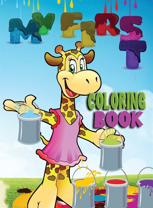 My first coloring book: Amazing book with easy educational coloring pages from the letters A to Z for boys and girls, toddlers, preschool and (Hardcover)