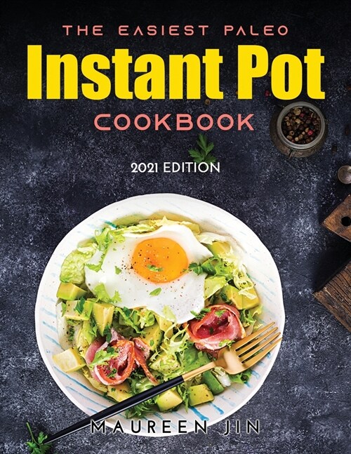 The Easiest Paleo Instant Pot Cookbook: 2021 Edition (Paperback)