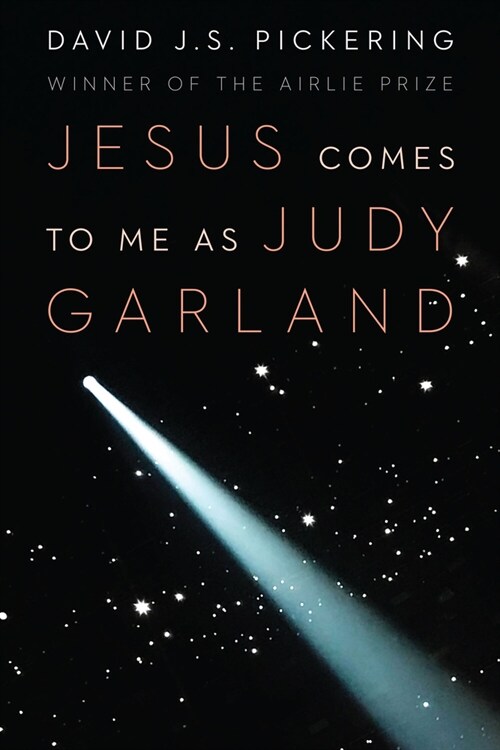 Jesus Comes to Me as Judy Garland (Paperback)