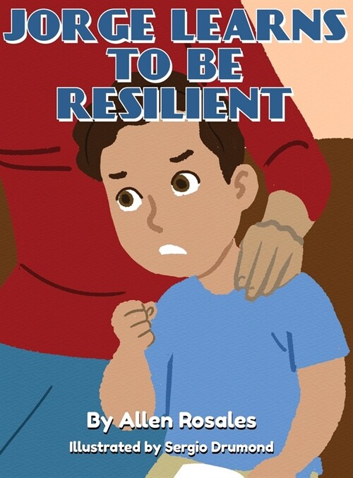 Jorge Learns to Be Resilient (Hardcover)