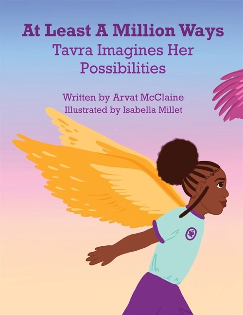 At Least A Million Ways: Tarva Imagines Her Possibilities (Paperback)