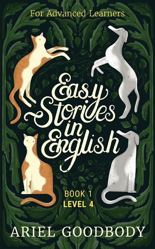 Easy Stories in English for Advanced Learners: 10 Fairy Tales to Take Your English From OK to Good and From Good to Great (Paperback)