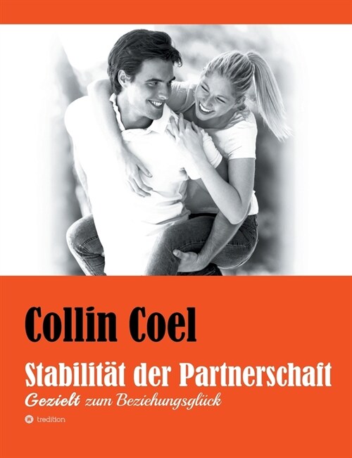 Stabilit? der Partnerschaft: Gezielt zum Beziehungsgl?k (Paperback)