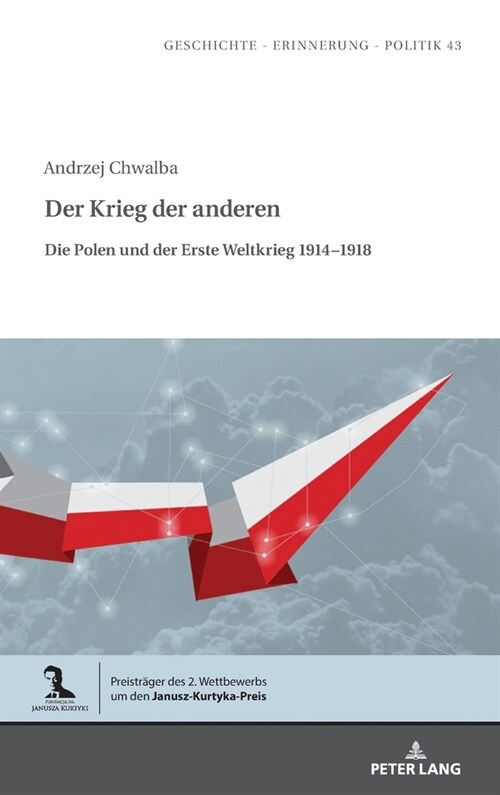 Der Krieg der anderen: Die Polen und der Erste Weltkrieg 1914-1918 (Hardcover)