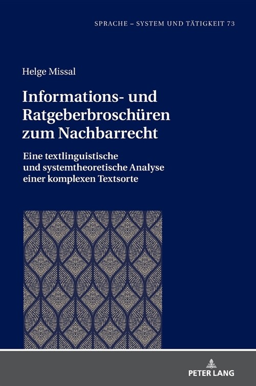 Informations- und Ratgeberbroschueren zum Nachbarrecht: Eine textlinguistische und systemtheoretische Analyse einer komplexen Textsorte (Hardcover)