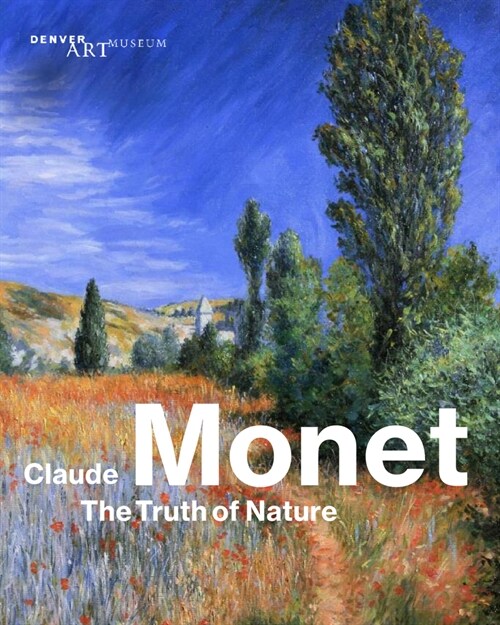 Claude Monet: The Truth of Nature (Paperback)