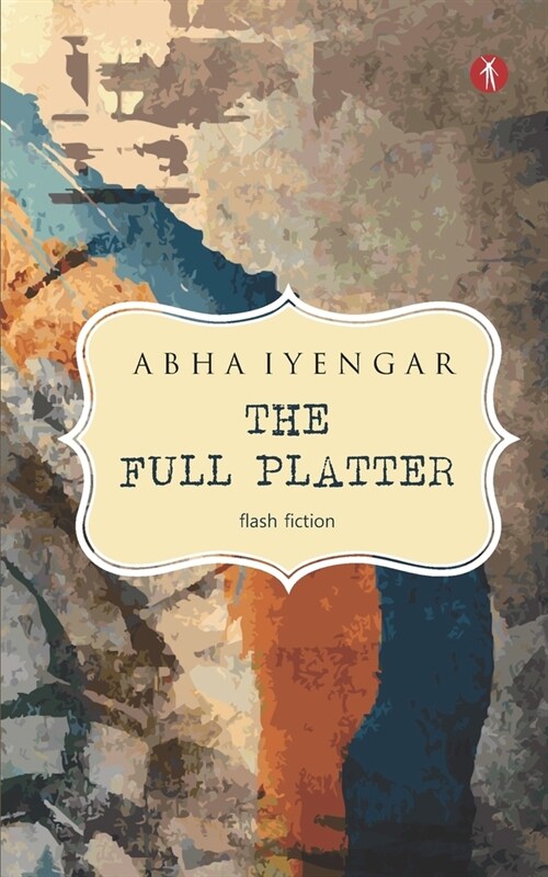 The Full Platter: a collection of short-short tales (Paperback)