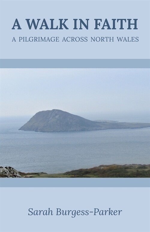 A Walk in Faith : A Pilgrimage across North Wales (Paperback)