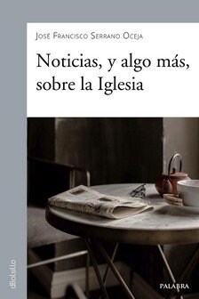 NOTICIAS, Y ALGO MAS, SOBRE LA IGLESIA (Hardcover)