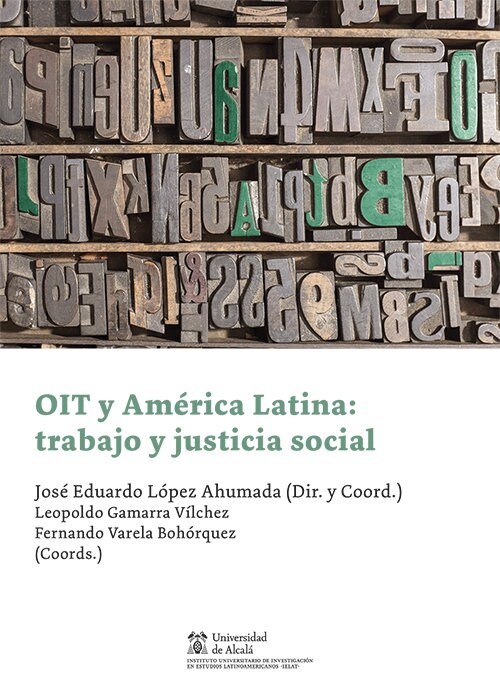 OIT Y AMERICA LATINA: TRABAJO Y JUSTICIA SOCIAL (Paperback)