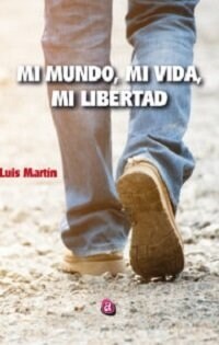 MI MUNDO, MI VIDA, MI LIBERTAD (Paperback)