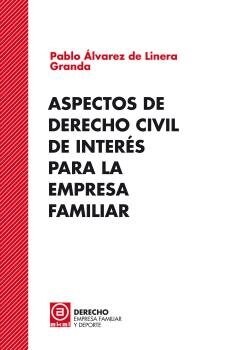 ASPECTOS DE DERECHO CIVIL DE INTERES PARA LA EMPRESA FAMILIAR (Paperback)