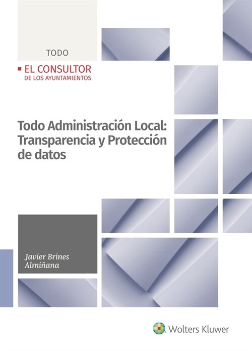 TODO ADMINISTRACION LOCAL TRANSPARENCIA Y PROTECCION DATOS (Paperback)
