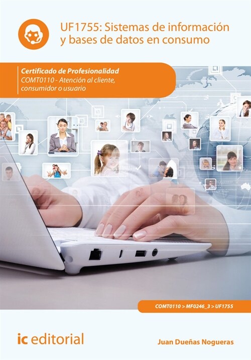 SISTEMAS DE INFORMACION Y BASES DE DATOS EN CONSUMO. COMT011 (Paperback)