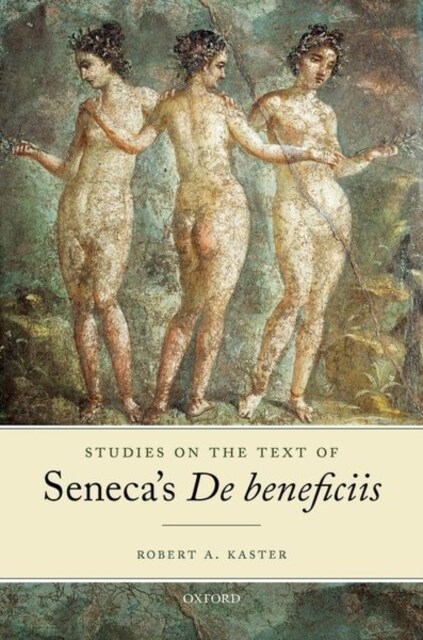 Studies on the Text of Senecas De beneficiis (Hardcover)