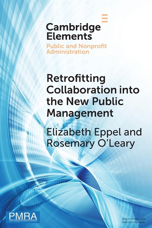 Retrofitting Collaboration into the New Public Management : Evidence from New Zealand (Paperback)