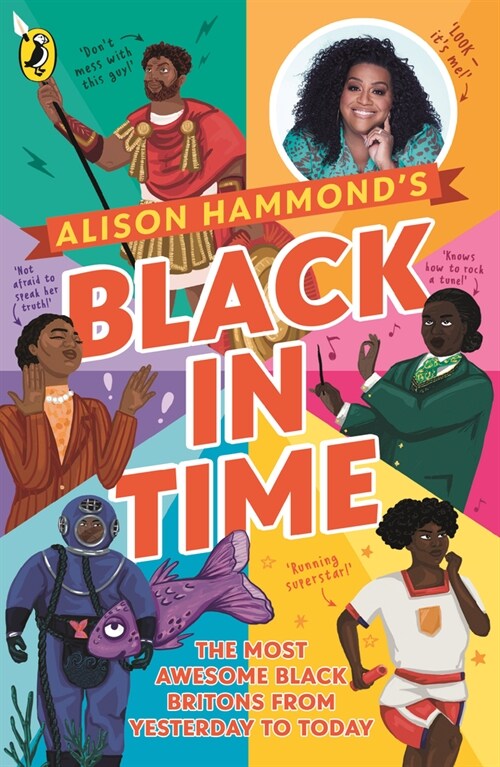 Black in Time : The Most Awesome Black Britons from Yesterday to Today (Paperback)