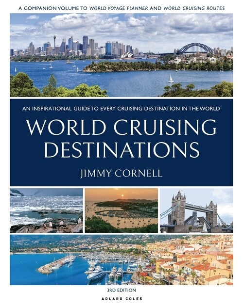 World Cruising Destinations : An Inspirational Guide to All Sailing Destinations (Paperback)