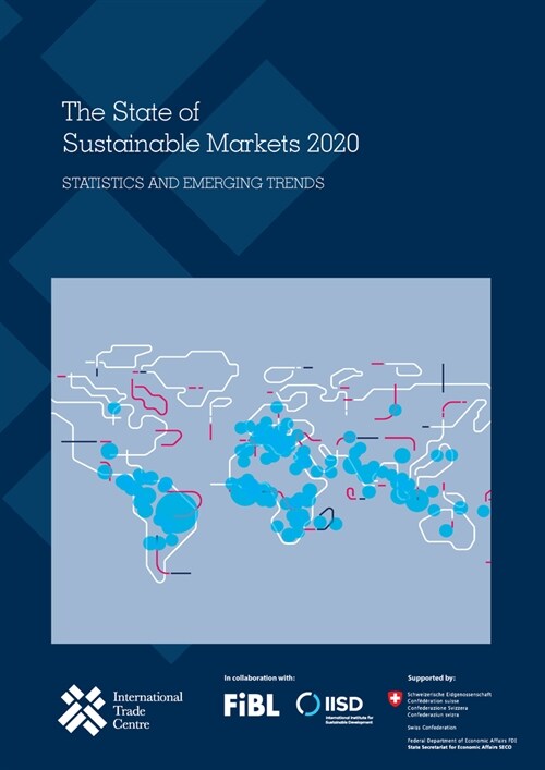 The State of Sustainable Markets 2020: Statistics and Emerging Trends (Paperback)