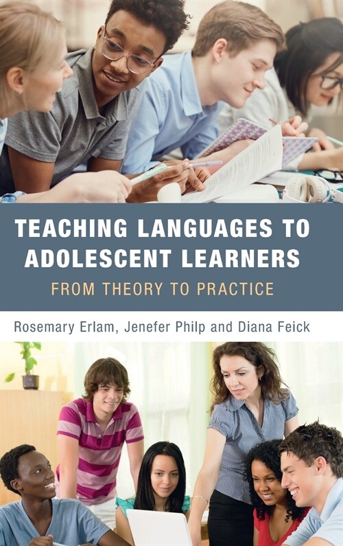 Teaching Languages to Adolescent Learners : From Theory to Practice (Hardcover)