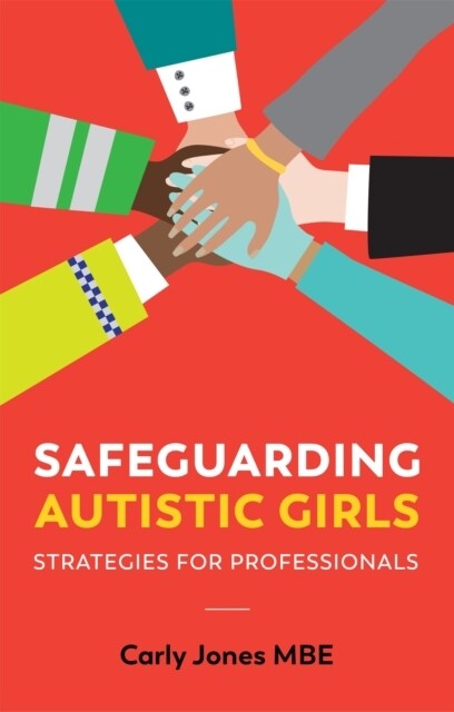 Safeguarding Autistic Girls : Strategies for Professionals (Paperback)