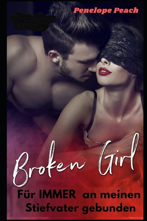 F? immer an meinen Stiefvater gebunden: Broken Girl 6 (Paperback)