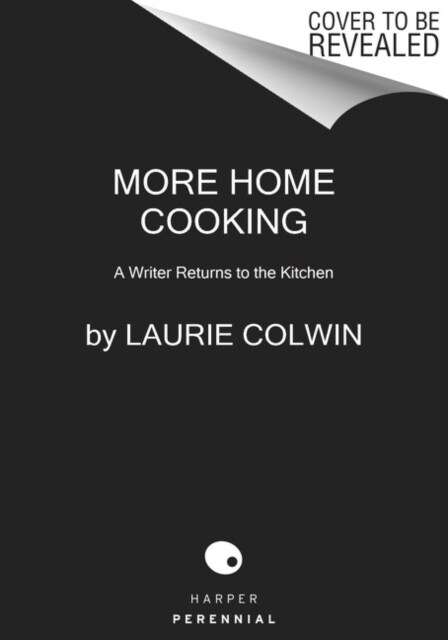 More Home Cooking: A Writer Returns to the Kitchen (Paperback)