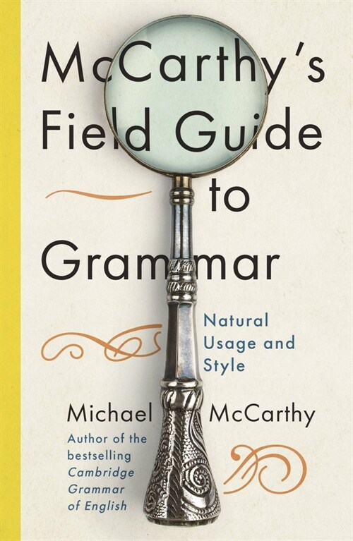 McCarthys Field Guide to Grammar : Natural English Usage and Style (Hardcover)