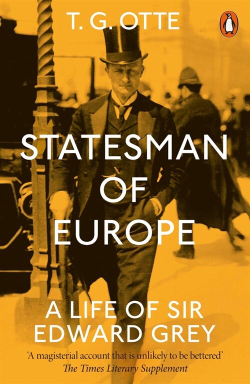 Statesman of Europe : A Life of Sir Edward Grey (Paperback)