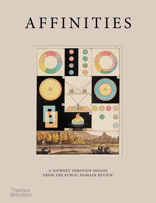Affinities : A Journey Through Images From The Public Domain Review (Hardcover)