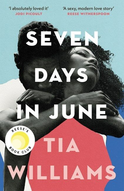 Seven Days in June : the instant New York Times bestseller and Reeses Book Club pick (Paperback)