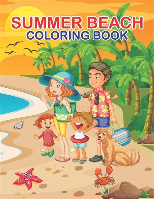 Summer Beach Coloring Book: Charming Ocean Theme Coloring Pages gift for Boys and Girls, Preschool and Toddlers (Paperback)