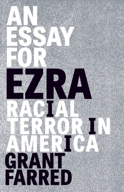 An Essay for Ezra: Racial Terror in America (Hardcover)