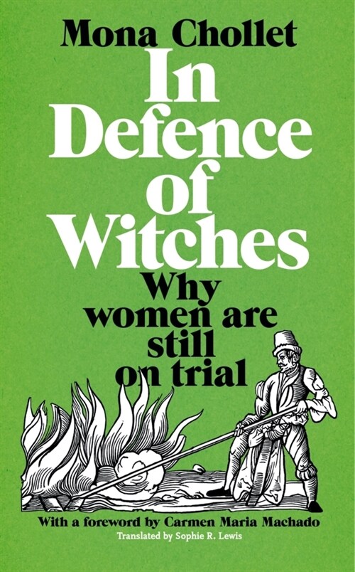 In Defence of Witches : Why women are still on trial (Hardcover)
