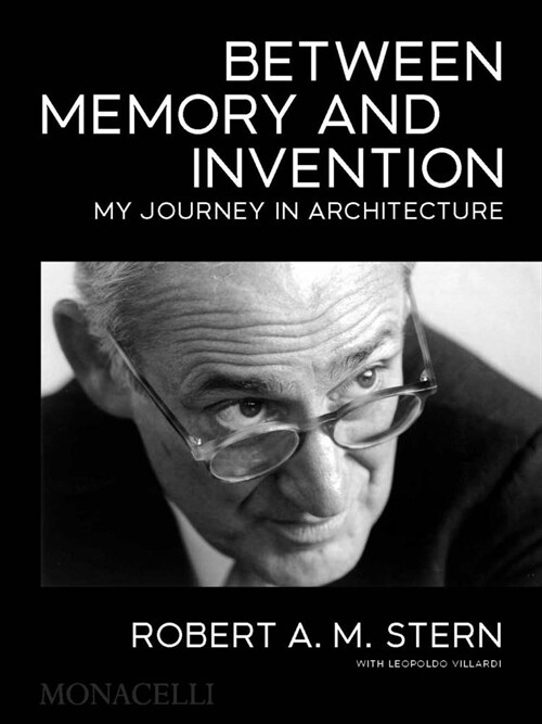 Between Memory and Invention: My Journey in Architecture (Hardcover)