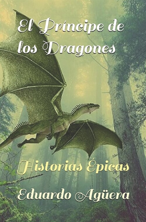 El Pr?cipe de los Dragones: Historias ?icas (Paperback)