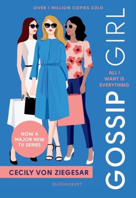Gossip Girl: All I Want Is Everything : Now a major TV series on HBO MAX (Paperback)