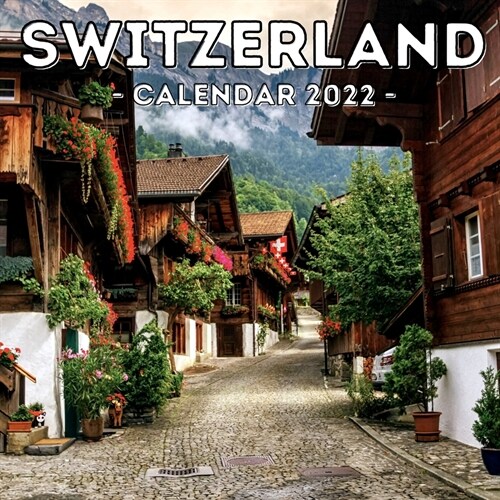 Switzerland Calendar 2022: 16-Month Calendar, Cute Gift Idea For Switzerland Lovers Women & Men (Paperback)