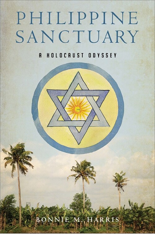 Philippine Sanctuary: A Holocaust Odyssey (Paperback)