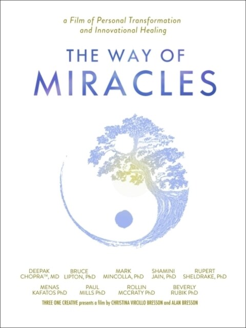 The Way of Miracles DVD : A Film of Personal Transformation and Innovational Healing (Digital)